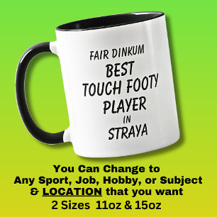 Fair Dinkum BEST TOUCH FOOTY PLAYER in Straya Mugg