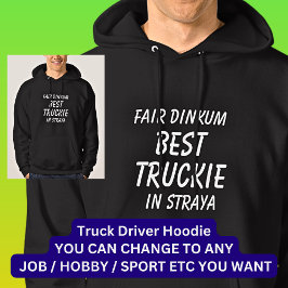Fair Dinkum BEST TRUCKIE (förare av Lastbil) i Str Hoodie