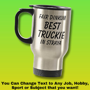 Fair Dinkum BEST TRUCKIE (förare av Lastbil) i Str Resemugg