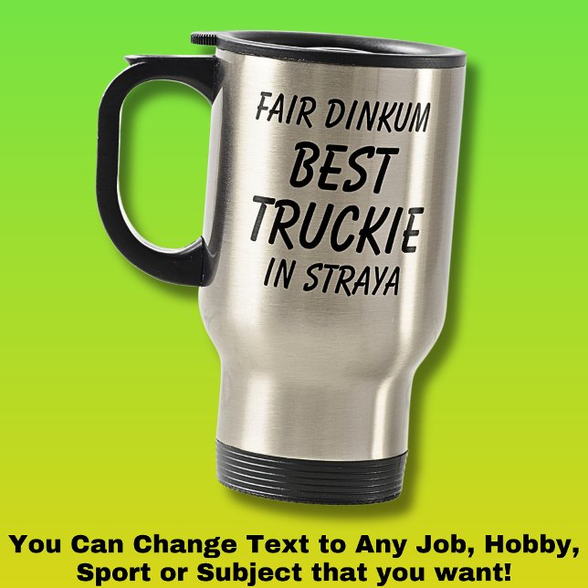 Fair Dinkum BEST TRUCKIE (förare av Lastbil) i Str Resemugg (Skapare uppladdad)