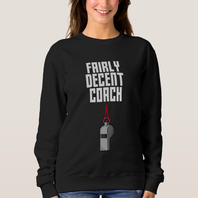Fairly Decent Coach Sayings Coaching Quotes Mentor T Shirt (Framsida)