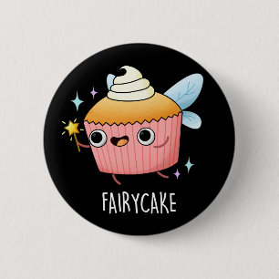 Fairy Cake Funny Cuptårta Pun Mörk BG Knapp