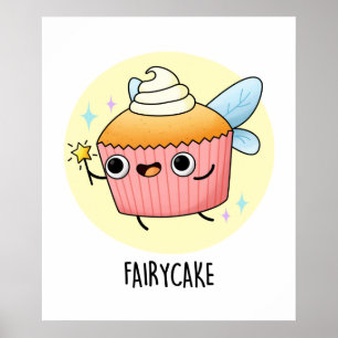 Fairy Cake Funny Cuptårta Pun Poster