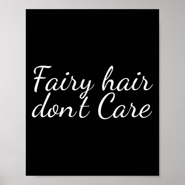 Fairy Hair Dont Care  Poster (Framsidan)