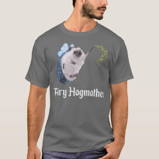 Fairy Hogmor Funny Hedgehog Godmor Pricklepa T Shirt