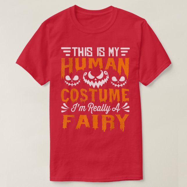 Fairy Party Human Costume Im verkligen a Fairy Fun T Shirt (Design framsida)