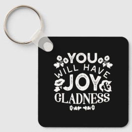Faith and Happiness – Joy and Gladness Quotes Nyckelring
