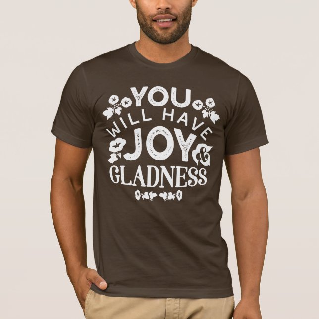 Faith and Happiness – Joy and Gladness Quotes T Shirt (Framsida)