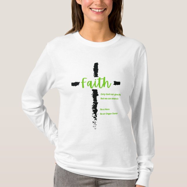 Faith and Organ Donation  T Shirt (Framsida)
