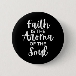 Faith är Souls aroma Knapp