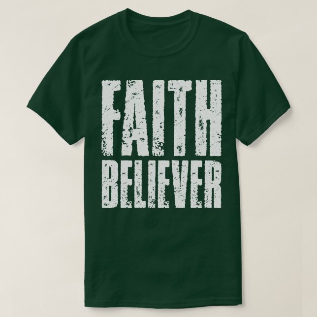 Faith Believer T Shirt (Design framsida)