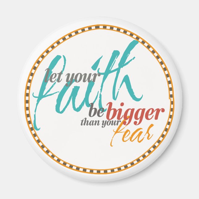 Faith Bigger jämfört med din fruktade offert Magnet (Framsidan)