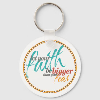 Faith Bigger jämfört med din fruktade offert Nyckelring