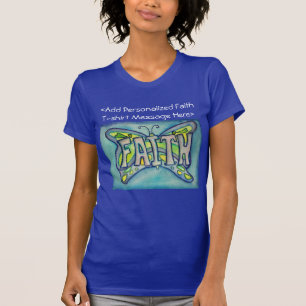 Faith Butterfly Ord Motivational Anpassningsbar T- T Shirt