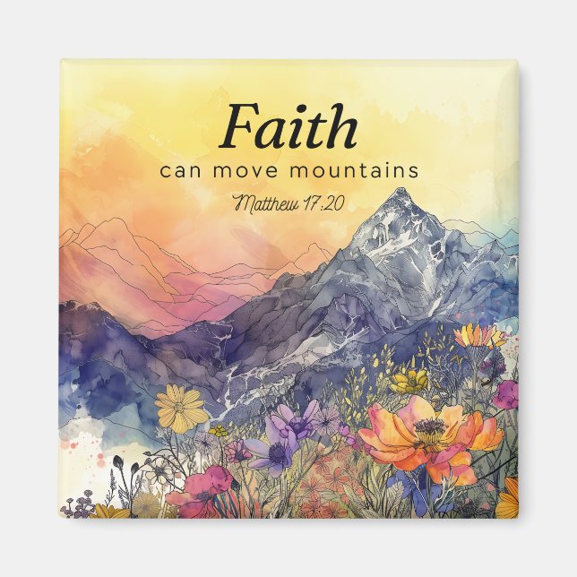 Faith Can Move Mountains Blommigt Mountain Magnet (Framsidan)