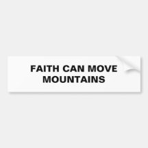 "Faith Can Move Mountains" Bumper Sticker