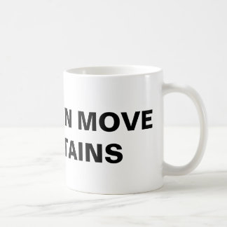 "Faith Can Move Mountains" Classic Mugg