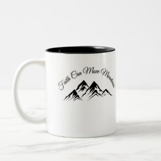 "Faith Can Move Mountains - Inspirational Mugg" Två-Tonad Mugg
