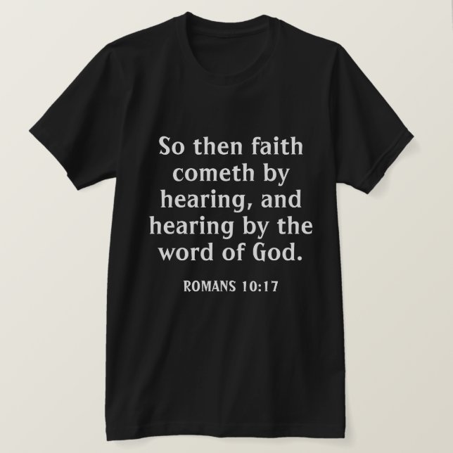 Faith Cometh by Hearing Bible Verse Black T Shirt (Design framsida)