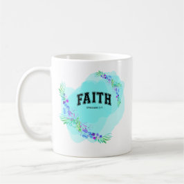 Faith, Ephesian 2:8 Mugg