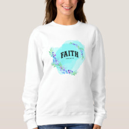 Faith, Ephesian 2:8 Sweatshirt T Shirt