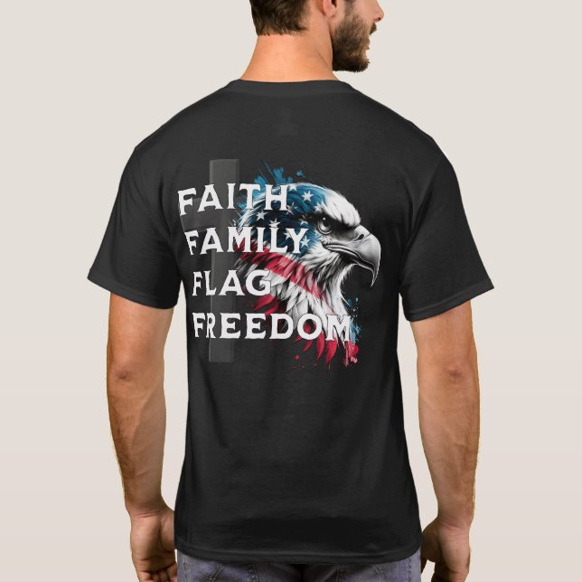 Faith, Familj, Flagga, Frihet, Patriotic Eagle T Shirt (Baksida)