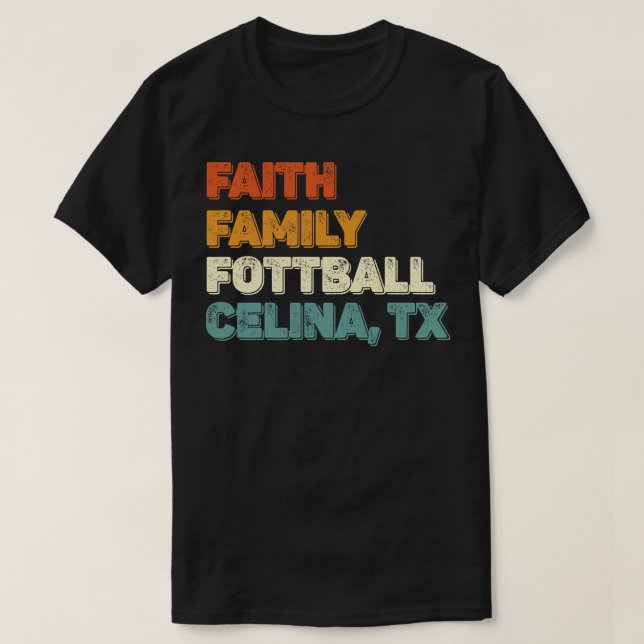 Faith Family Celina Texas 1 T Shirt (Design framsida)