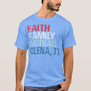 Faith Family Celina Texas T Shirt