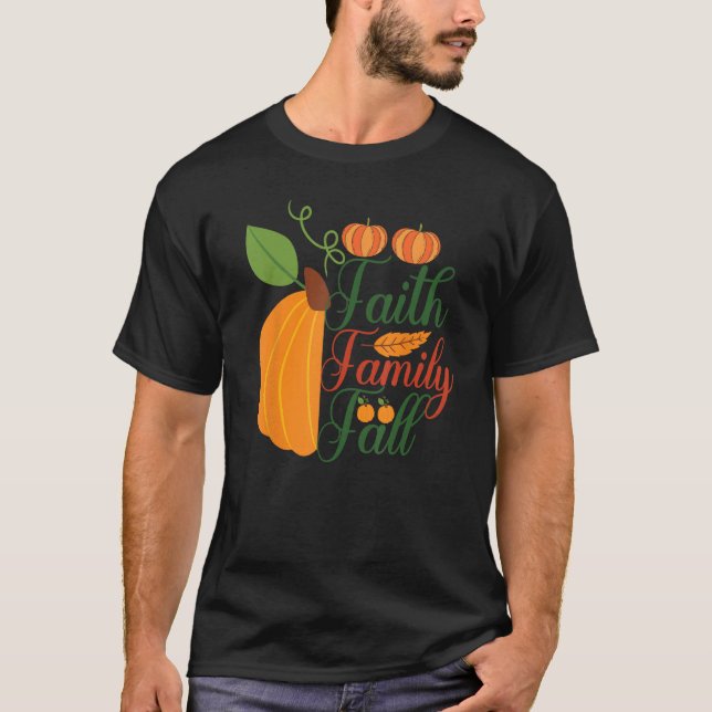 Faith Family Fall T Shirt (Framsida)