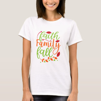 Faith Family Fall T Shirt