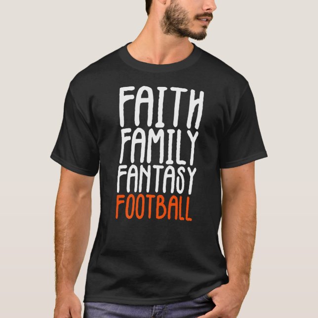 Faith Family Fantasy Football T Shirt (Framsida)