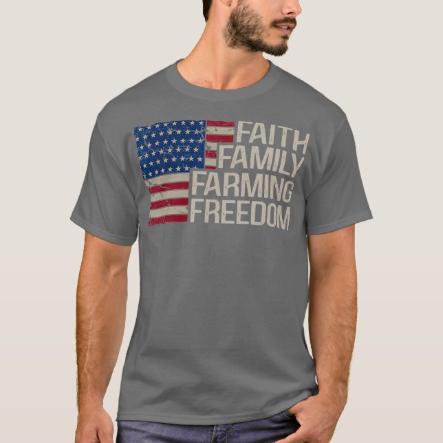 Faith Family Farming Freedom american flagga 4:e T Shirt (Framsida)