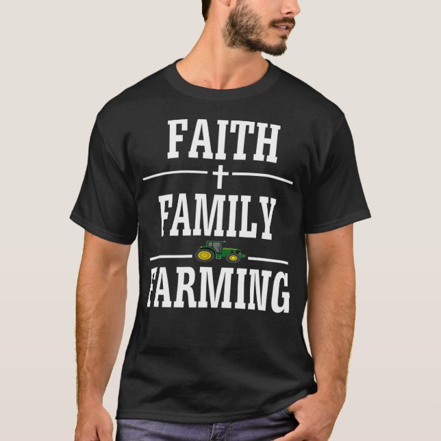 Faith Family Farming T Shirt (Framsida)