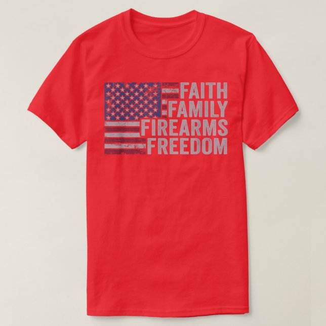 Faith Family Firearms FreedomPro God Guns 4th of J T Shirt (Design framsida)