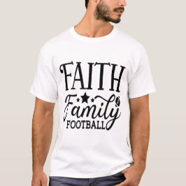 Faith Family Football Inspirational Quote T Shirt