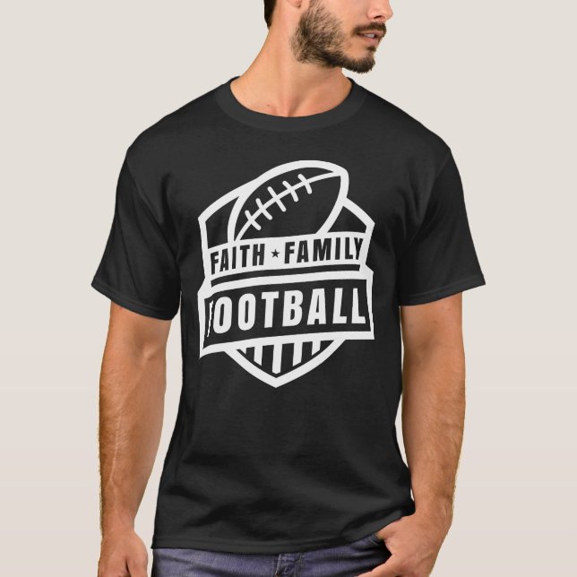 Faith Family Football TShirt T Shirt (Framsida)