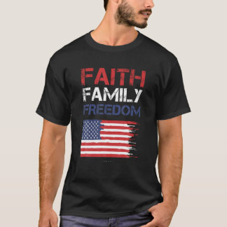 Faith Family Freedom Patriotic USA:s hirts America T Shirt