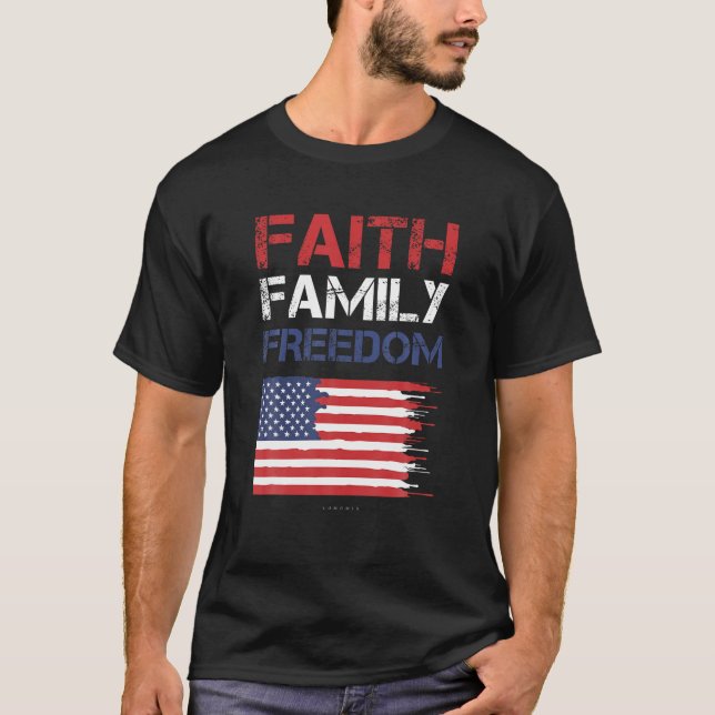 Faith Family Freedom Patriotic USA:s hirts America T Shirt (Framsida)