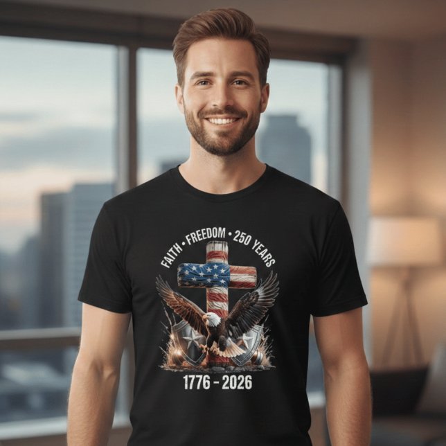 Faith Freedom 250 Years | America 1776–2026 Patrio T Shirt (Skapare uppladdad)