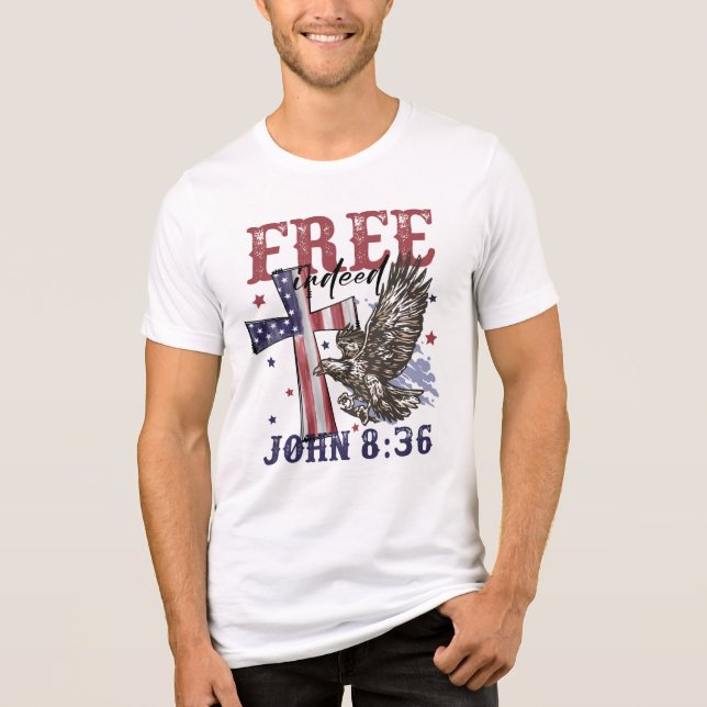 Faith & Freedom: John 8:36 T Shirt (Framsida)