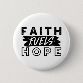 Faith Fuels Hope Quote – Uplifting Christian Art Knapp