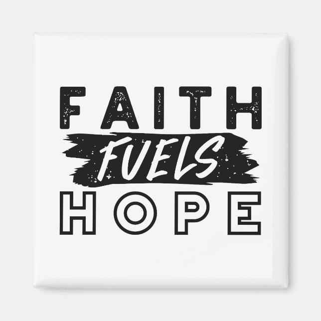 Faith Fuels Hope Quote – Uplifting Christian Art Magnet (Framsidan)