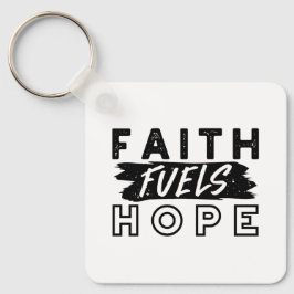 Faith Fuels Hope Quote – Uplifting Christian Art Nyckelring
