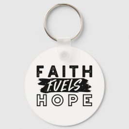 Faith Fuels Hope Quote – Uplifting Christian Art Nyckelring