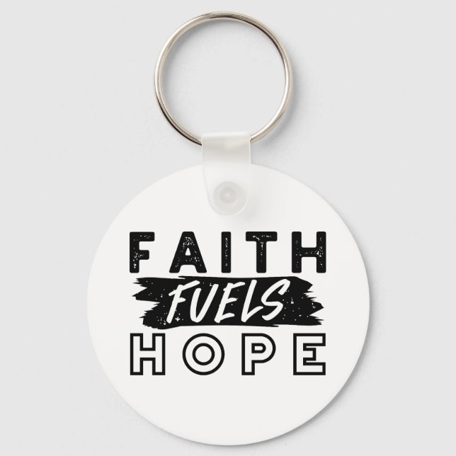 Faith Fuels Hope Quote – Uplifting Christian Art Nyckelring (Framsida)
