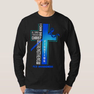Faith God Jesus Kristus ALS Warrior ALS Fighter AL T Shirt
