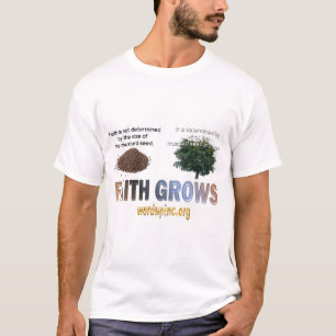 Faith Grows T Shirt