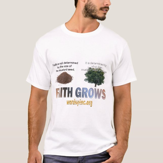 Faith Grows T Shirt (Framsida)