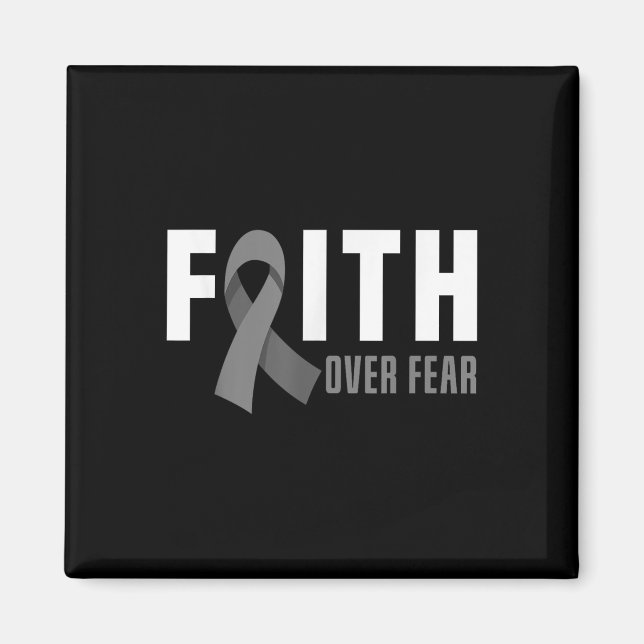 Faith Gud Fear Brain Tumor Awareness Brain Cancer Magnet (Framsidan)