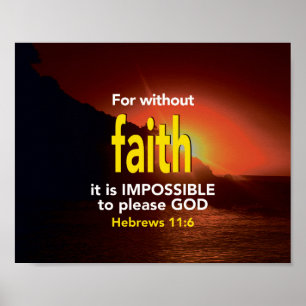 FAITH Hebrews 11:6 Inspirational Christian Poster